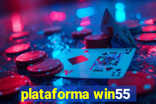 plataforma win55